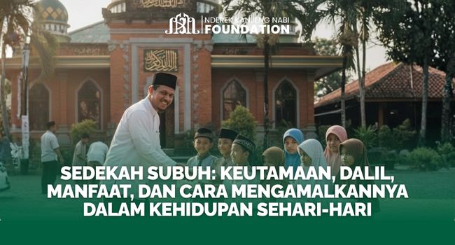 Sedekah Subuh: Keutamaan, Dalil, Manfaat, dan Cara Mengamalkannya dalam Kehidupan Sehari-hari