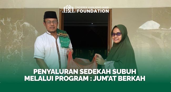 Wujudkan Kepedulian, NKN Foundation Salurkan Sedekah Subuh melalui Program “Jum’at Berkah”